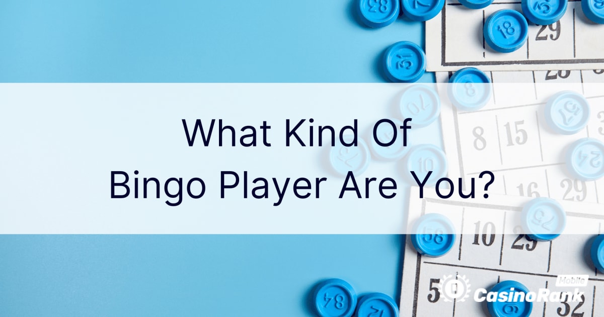 Ã‡farÃ« lloj lojtari Bingo jeni ju?